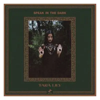 LP Tara Lily: Speak in The Dark