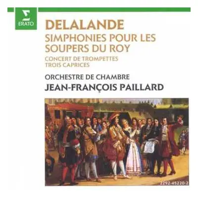 CD Orchestre De Chambre Jean-François Paillard: Simphonies Pour Les Soupers Du Roy: Concert De T