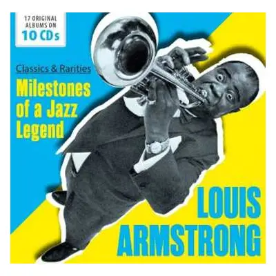 10CD Louis Armstrong: Milestones Of A Jazz Legend: Classics And Rarities