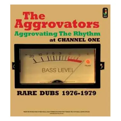 LP The Aggrovators: Aggrovating The Rhythm At Channel One - Rare Dubs 1976-1979