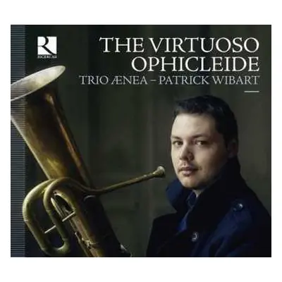 CD Trio Ænea: The Virtuoso Ophicleide