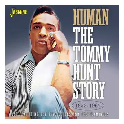 CD Tommy Hunt: Human, The Tommy Hunt Story, 1953-1962