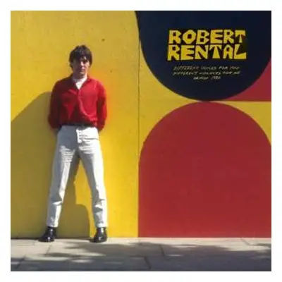 LP Robert Rental: Different Voices For You. Different Colours For Me. Demos 1980.