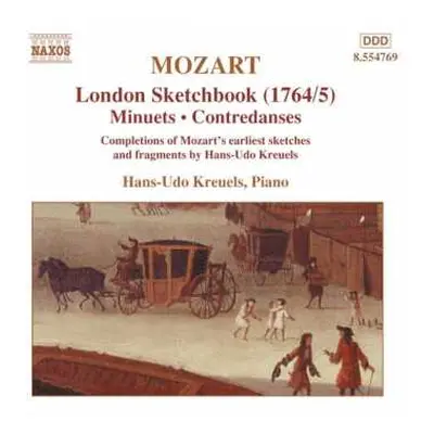 CD Wolfgang Amadeus Mozart: London Sketchbook (1764/5), Minuets ∙ Contradanses Completions Of Mo