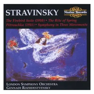 2CD Igor Stravinsky: The Firebird Suite • The Rite Of Spring • Pétrouchka • Symphony In Three Mo