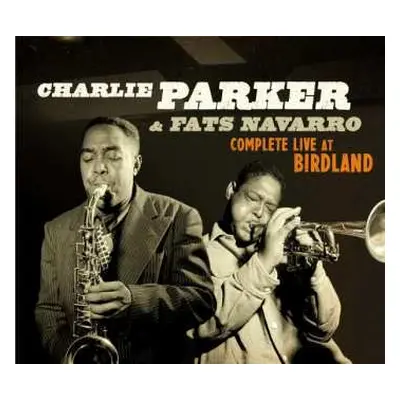 2CD The Charlie Parker Quintet: Compete Live At Birdland LTD | DIGI