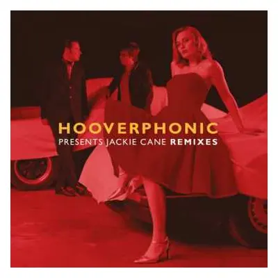 LP Hooverphonic: Presents Jackie Cane Remixes LTD | NUM | CLR