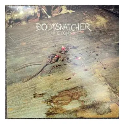 LP Bodysnatcher: Vile Conduct