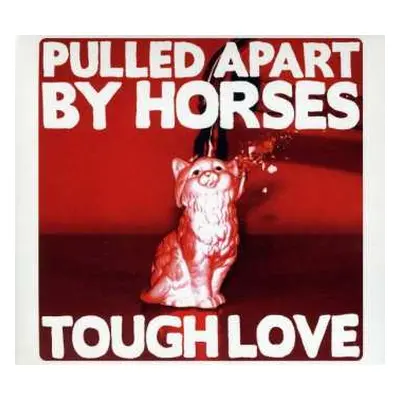 CD Pulled Apart By Horses: Tough Love