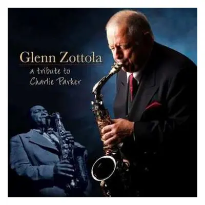 CD Glenn Zottola: A Tribute To Charlie..