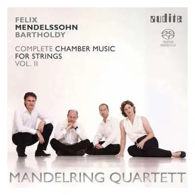 SACD Felix Mendelssohn-Bartholdy: Complete Chamber Music For Strings Vol. II