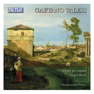 2CD Gaetano Valeri: Opere Per Organo / Organ Works