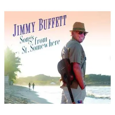 CD Jimmy Buffett: Songs From St. Somewhere