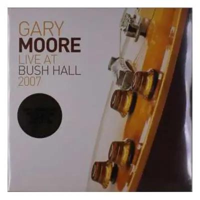 2LP/CD Gary Moore: Live At Bush Hall 2007 LTD | NUM