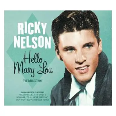 2CD Ricky Nelson: Hello Mary Lou - The Collection