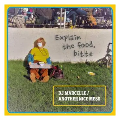 LP DJ Marcelle/Another Nice Mess: Explain The Food, Bitte