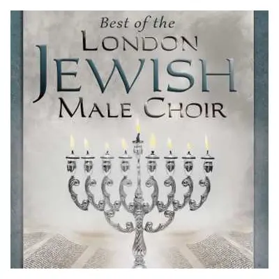 CD London Jewish Male Choir: Best Of The London Jewish Male Choir