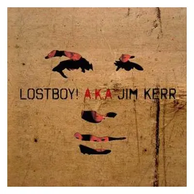 CD Lostboy: Lostboy! A.K.A Jim Kerr