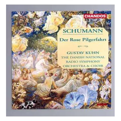 CD Robert Schumann: Der Rose Pilgerfahrt