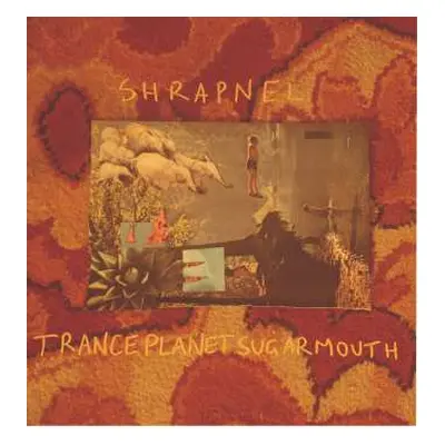 LP Shrapnel: Tranceplanetsugarmouth