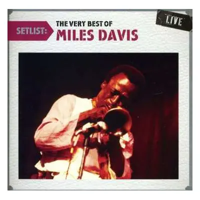 CD Miles Davis: Setlist: The Very Best Of...