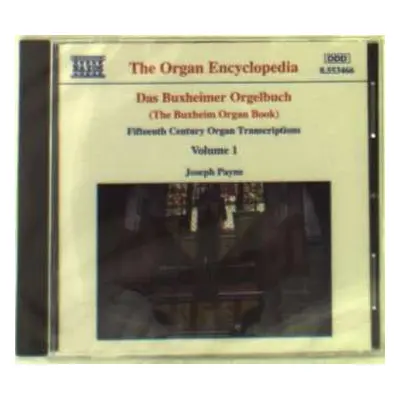 CD Joseph Payne: Das Buxheimer Orgelbuch = The Buxheim Organ Book - Volume 1 (Fifteenth Century