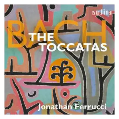 CD Johann Sebastian Bach: The Toccatas