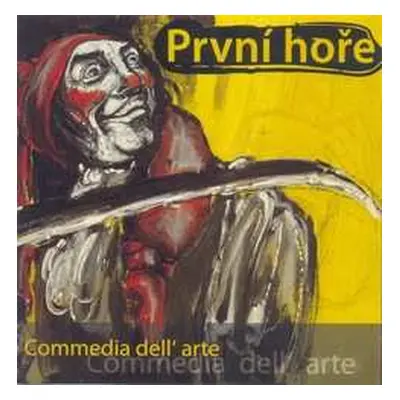 CD První Hoře: Commedia Dell' Arte