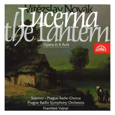 2CD Prague Radio Symphony Orchestra: Lucerna = The Lantern, Opera In 4 Acts