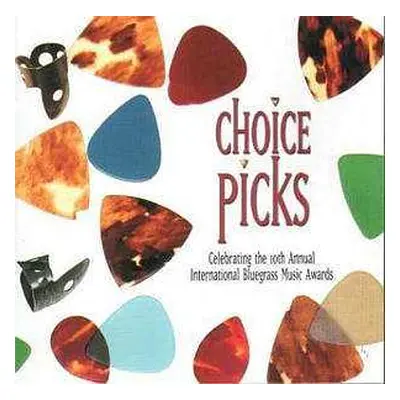 CD Various: Choice Picks (Celebrating The 10th Annual International Bluegrass Music Awards)