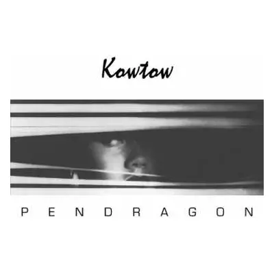 2LP Pendragon: Kowtow