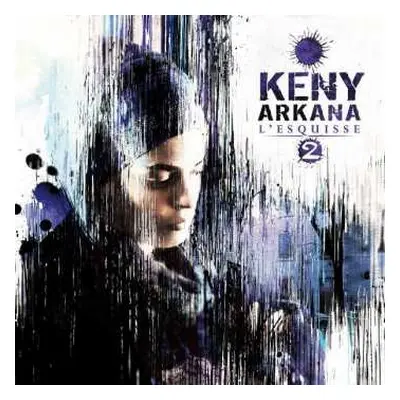 CD Keny Arkana: L'Esquisse 2