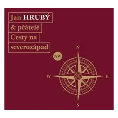 3CD Jan Hrubý: Jan Hrubý & Přátelé - Cesty Na Severozápad