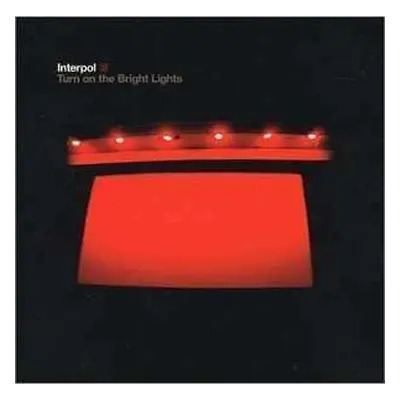 CD Interpol: Turn On The Bright Lights