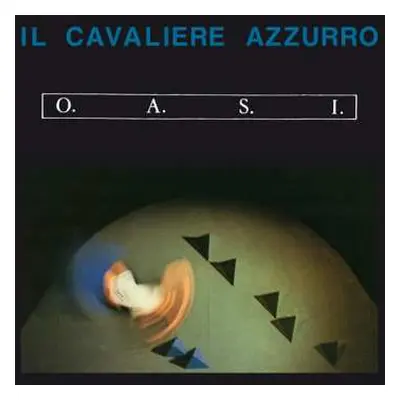 LP O.A.S.I.: Il Cavaliere Azzurro LTD