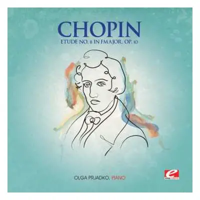 CD Frédéric Chopin: Etude 8 F Major Op 10