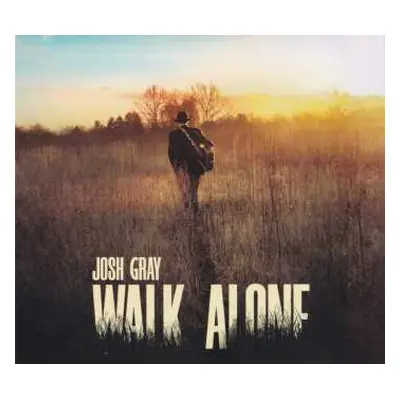 CD Josh Gray: Walk Alone