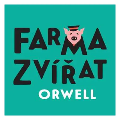 CD Petr Čtvrtníček: Orwell: Farma zvířat