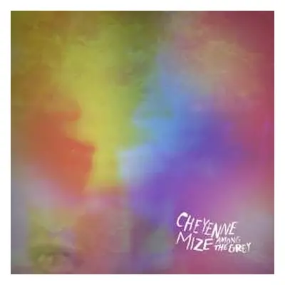 LP/CD Cheyenne Mize: Among The Grey