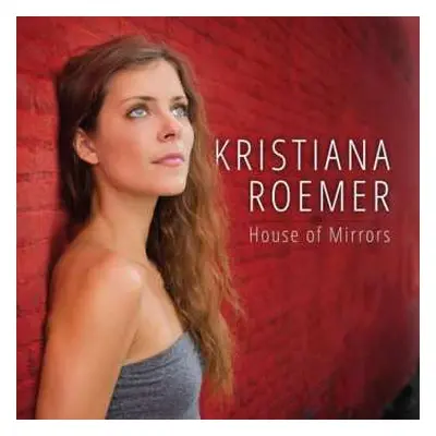 CD Kristiana Roemer: House Of Mirrors