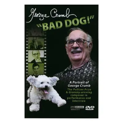 DVD George Crumb: "Bad Dog!"