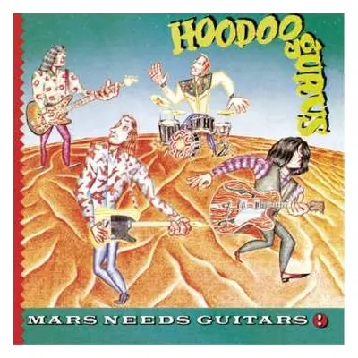 LP Hoodoo Gurus: Mars Needs Guitars! CLR