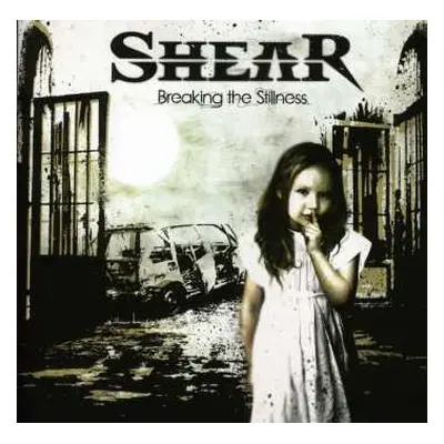 CD Shear: Breaking The Stillness