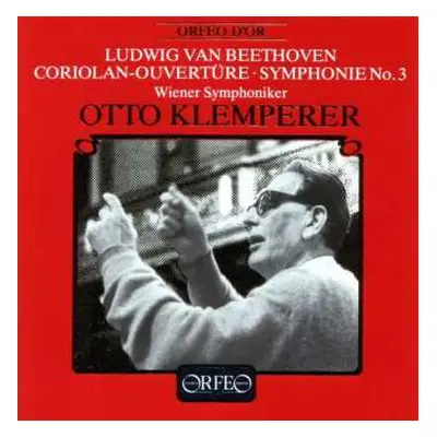 CD Ludwig van Beethoven: Coriolan - Ouverture . Symphony No. 3