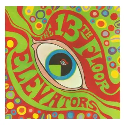 2CD 13th Floor Elevators: The Psychedelic Sounds Of The 13th Floor Elevators