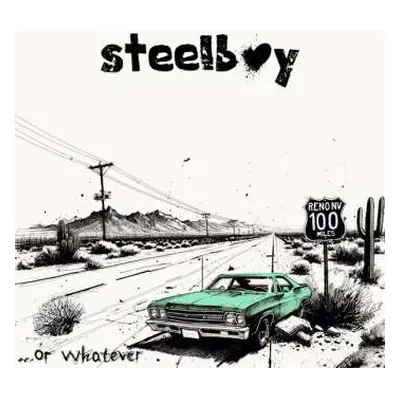 CD steelboy: ... Or Whatever