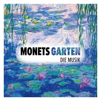 CD Erik Satie: Monets Garten - Die Musik