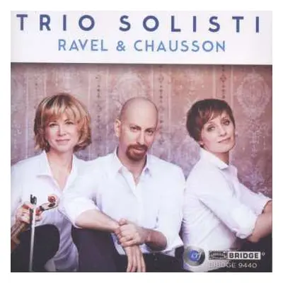 CD Trio Solisti: Ravel & Chausson