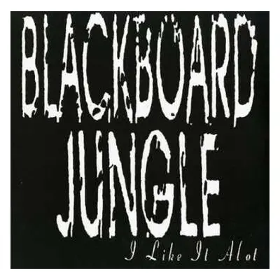 LP Blackboard Jungle: I Like It Alot LTD