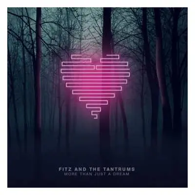 LP Fitz And The Tantrums: More Than Just A Dream